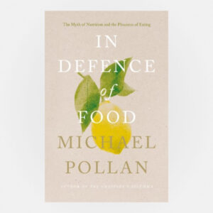 In Defence of Food. A Health Book